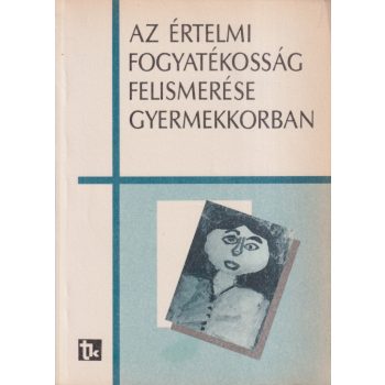 Az értelmi fogyatékosság felismerése gyermekkorban
