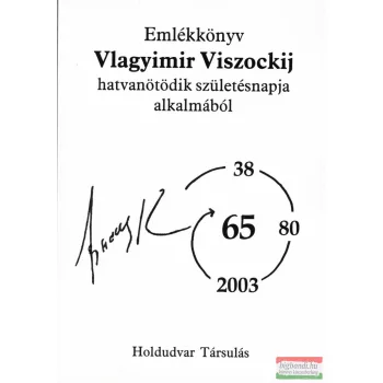   Emlékkönyv Vlagyimir Viszockij hatvanötödik születésnapja alkalmából