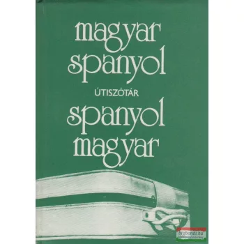   Király Rudolf szerk. - Magyar-spanyol, spanyol-magyar útiszótár
