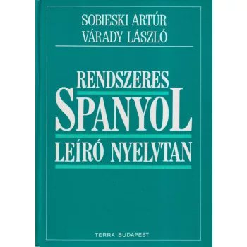   Sobieski Artur, Várady László - Rendszeres spanyol leíró nyelvtan
