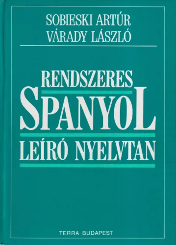 Sobieski Artur, Várady László - Rendszeres spanyol leíró nyelvtan