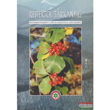 Baráz Csaba szerk. - Rejtektől ​Tárkányig