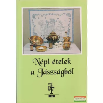 Kiss Erika - Népi ételek a Jászságból 