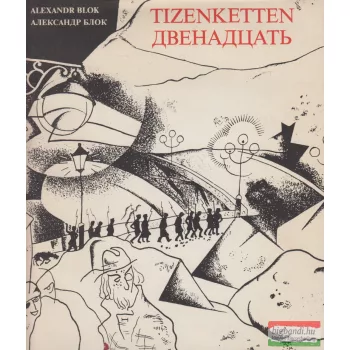 Alekszandr Blok - Tizenketten