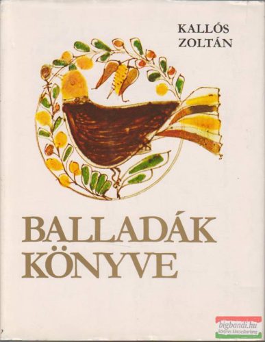 Kallós Zoltán - Balladák könyve - élő erdélyi és moldvai magyar népballadák (4 db lemezmelléklettel)