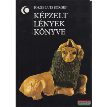 Jorge Luis Borges - Képzelt lények könyve
