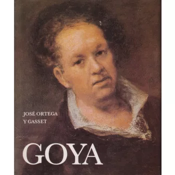 José Ortega y Gasset - Goya