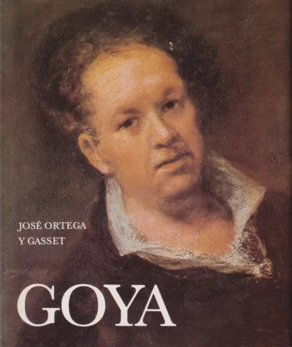 José Ortega y Gasset - Goya