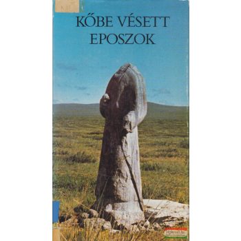 Molnár Magda szerk. - Kőbe vésett eposzok