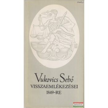 Vukovics Sebő - Vukovics Sebő visszaemlékezései 1849-re 