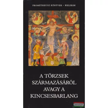   Hahn István szerk. - A törzsek származásáról avagy a kincsesbarlang