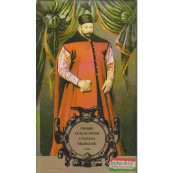 Pierre Lescalopier utazása Erdélybe (1574)