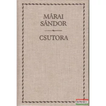 Márai Sándor - Csutora