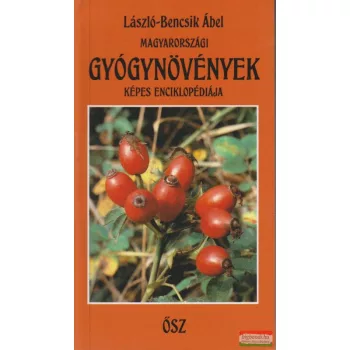   László-Bencsik Ábel - Magyarországi gyógynövények képes enciklopédiája - Ősz