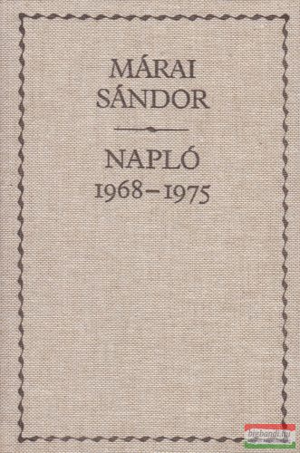 Márai Sándor - Napló 1968-1975 