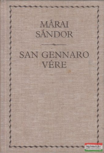 Márai Sándor - San Gennaro vére 