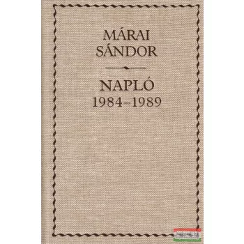 Márai Sándor - Napló 1984-1989