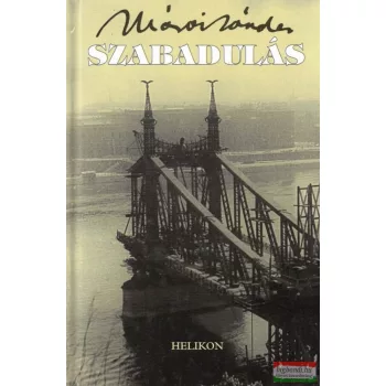 Márai Sándor - Szabadulás