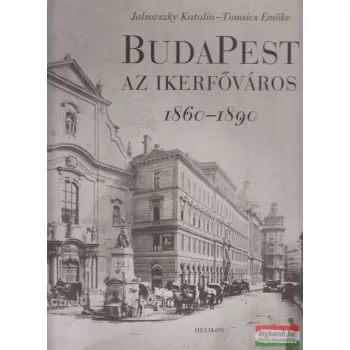   Jalsovszky Katalin, Tomsics Emőke - Budapest - az ikerfőváros
