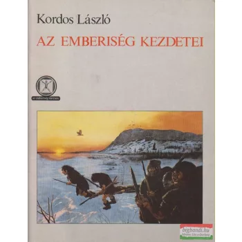 Kordos László - Az emberiség kezdetei