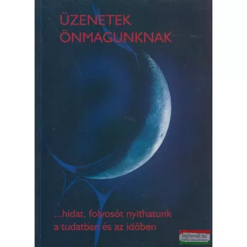 Rakonczai József - Üzenetek Önmagunknak