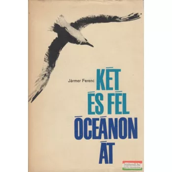 Jármer Ferenc - Két és fél óceánon át