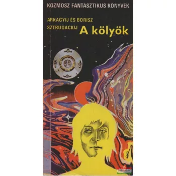 Arkagyij és Borisz Sztrugackij - A kölyök