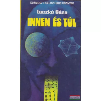 Laczkó Géza - Innen és túl