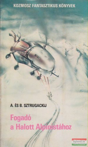 A. Sztrugackij, B. Sztrugackij - Fogadó a Halott Alpinistához