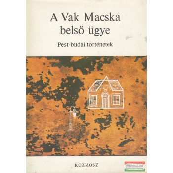 A Vak Macska belső ügye - Pest-budai történetek