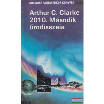 Arthur C. Clarke - 2010. Második űrodisszeia