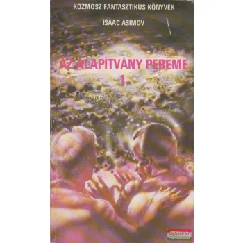 Isaac Asimov - Az Alapítvány pereme 1-2.
