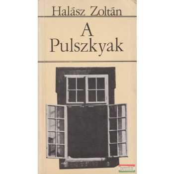 Halász Zoltán - A Pulszkyak
