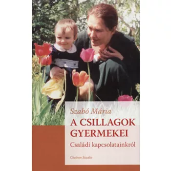 Szabó Mária - A csillagok gyermekei 