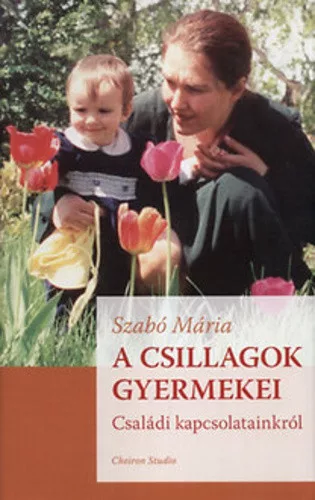Szabó Mária - A csillagok gyermekei 