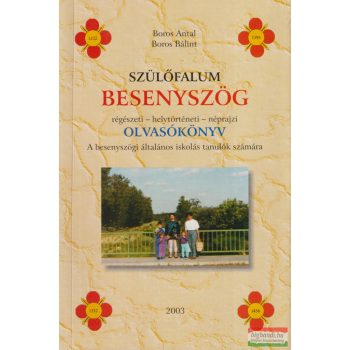 Boros Antal, Boros Bálint - Szülőfalum Besenyszög