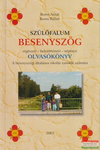 Boros Antal, Boros Bálint - Szülőfalum Besenyszög