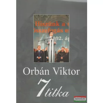 Rácz András - Orbán Viktor 7 titka