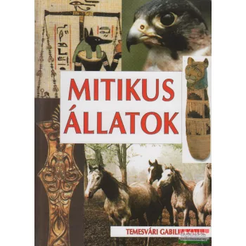 Temesvári Gabilla Katul - Mitikus állatok