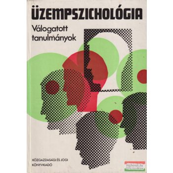   Engländer Tibor szerk. - Üzempszichológia - Válogatott tanulmányok
