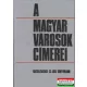 Castiglione Endre szerk. - A magyar városok címerei