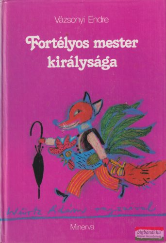 Vázsonyi Endre - Fortélyos mester királysága