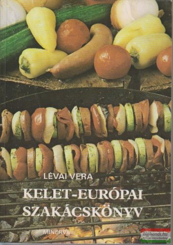 Lévai Vera - Kelet-európai szakácskönyv