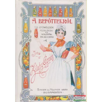 Zilahy Ágnes - A befőttekről