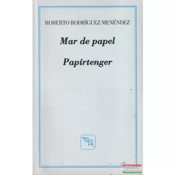 Roberto Rodríguez Menéndez - Papírtenger - Mar de papel