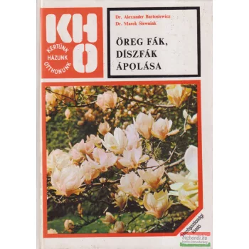   Dr. Alexander Bartosiewicz - Öreg fák, díszfák ápolása 