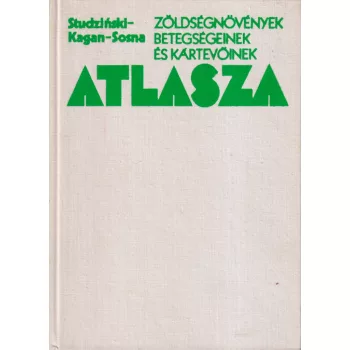   Dr. Andrzej Studzinski - Zöldségnövények betegségeinek és kártevőinek atlasza