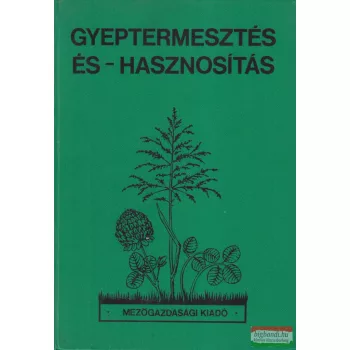 Barcsák Zoltán - Gyeptermesztés és -hasznosítás 