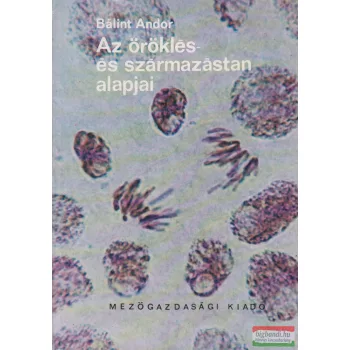 Bálint Andor- Az öröklés- és származástan alapjai