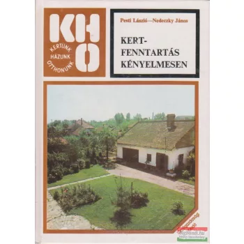   Pesti László, Nedeczky János - Kertfenntartás kényelmesen